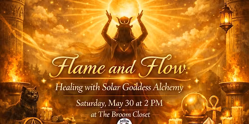 Flame and Flow: Healing with Solar Goddess Alchemy