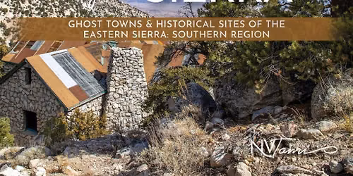 Writers' Wednesday - On The GO! In the Shadow of the Eastern Sierra: Ghost Towns and Historical Site