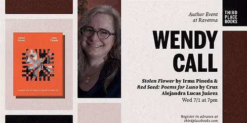 Wendy Call \u2014 translations of 'Stolen Flower' & 'Red Seed: Poems for Luno'