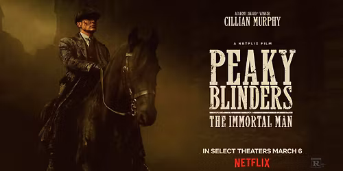 Peaky Blinders: The Immortal Man