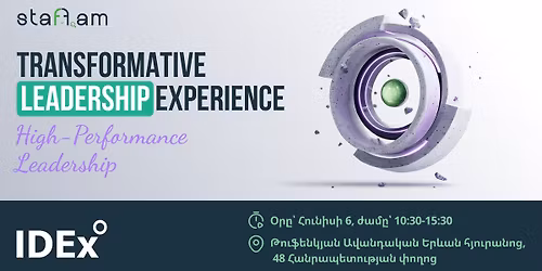 IDEx vol 4 | High-Performance Leadership (\u0532\u0561\u0580\u0571\u0580 \u0561\u0580\u0564\u0575\u0578\u0582\u0576\u0561\u057e\u0565\u057f\u0578\u0582\u0569\u0575\u0561\u0574\u0562 \u0561\u057c\u0561\u057b\u0576\u0578\u0580\u0564\u0578\u0582\u0569\u0575\u0578\u0582\u0576)