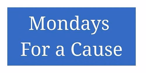 Mondays For a Cause