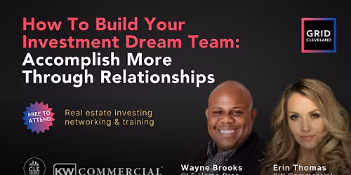 How 2 Build Your Investment Dream Team: Accomplish More Thru Relationships