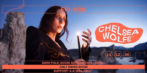 Chelsea Wolfe (US) + Support: A.A. Williams (UK)