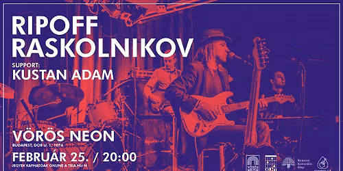 A dal a mi\u00e9nk: Ripoff Raskolnikov \/\/ support: Kustan Adam \/\/ V\u00f6r\u00f6s Neon \/\/ 02.25