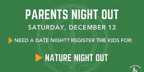 Parents Night Out: Nature Night Out | Ages 5-9