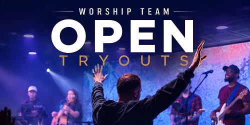 Worship Team Open Tryouts