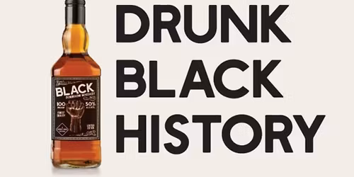 Drunk Black History