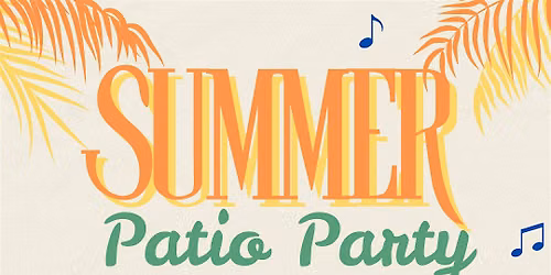 Summer Patio Party!