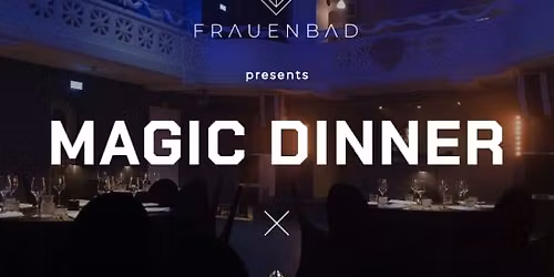 Magic Dinner | Marco Miele