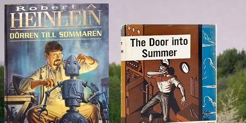 Malm\u00f6-Lund-fandom pubtr\u00e4ff med bokcirkel: "The door into summer"\/"D\u00f6rren till sommaren", av Heinlein