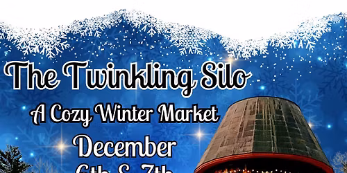 The Twinkling Silo - A Cozy Winter Market
