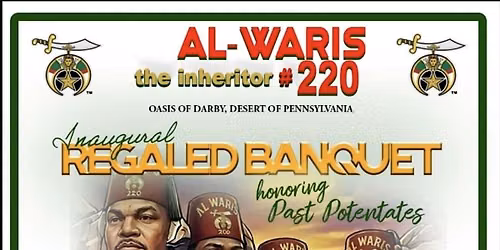 Al Waris Temple No. 220 Inaugural Regaled Banquet