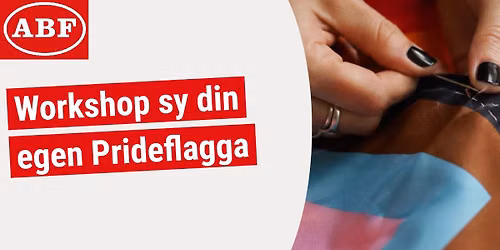 SAMARBETE med Queer & Crafty: Sy din egen Prideflagga (workshop) \/ COLLAB: Make your own Pride flag