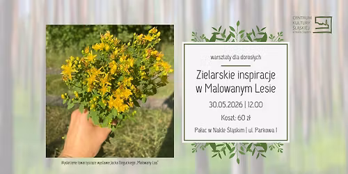 Warsztaty dla doros\u0142ych - Zielarskie inspiracje w Malowanym Lesie