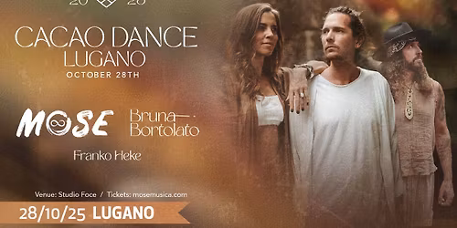 MOSE - Cacao Dance - Lugano 28.10.2025