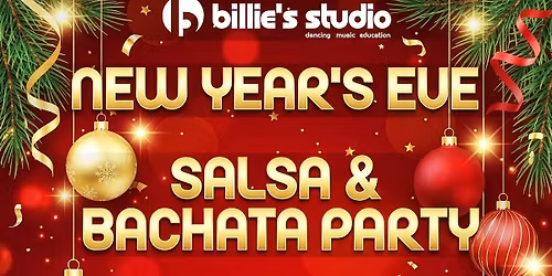 SILVESTER PARTY \/ NEW YEAR'S EVE SALSA & BACHATA PARTY by Billie's Studio