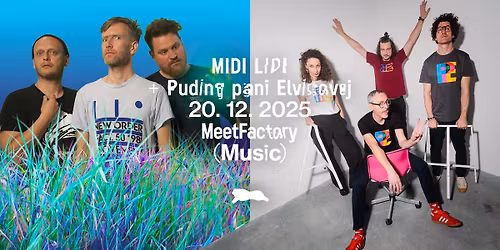 MIDI LIDI + Puding pani Elvisovej v MeetFactory