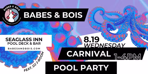 Babes & Bois Presents: A Queer Carnival Pool Party