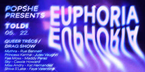 POPSHE presents EUPHORIA