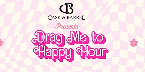 Drag me to Happy Hour