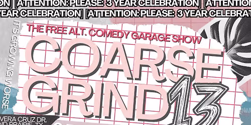 coarse grind 13: live in GRAND PRAIRIE