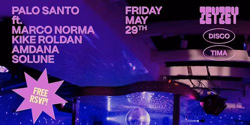 Palosanto dj at Zey Zey Friday May 29th