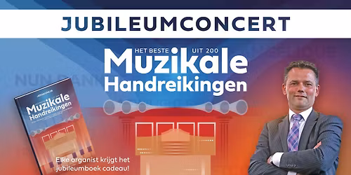 Jubileumconcert \u2013 200 Muzikale Handreikingen | Andr\u00e9 van Vliet