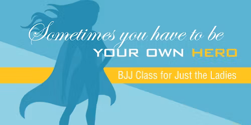 Ladies ONLY Brazilian Jiu Jitsu Class
