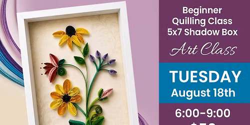 Quilled Wildflowers Shadow Box Workshop