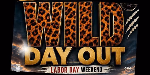 First of the Month Presents: The WILD DAY OUT