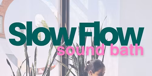 Slow Flow x Sound Bath