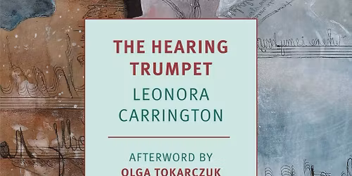 The Hearing Trumpet by Leonora Carrington