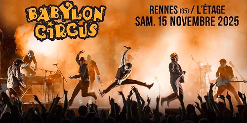 BABYLON CIRCUS \u2022 Rennes \/ L'\u00c9tage \u2022 15.11.25