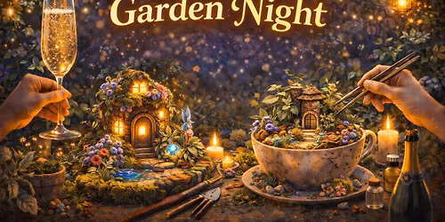 Enchanted Garden Night