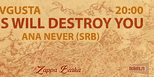 THIS WILL DESTROY YOU uzivo u Beogradu, Zappa Barka (+ANA NEVER)