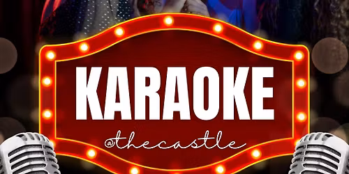 Karaoke @theCastle!