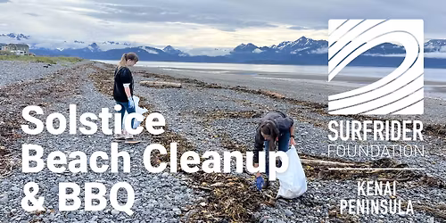 Solstice\/International Surfing Day Beach Cleanup & BBQ - Surfrider Kenai Peninsula