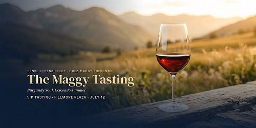 Chez Maggy | The Maggy Tasting - Denver French Fest