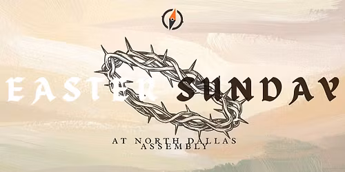 Easter at North Dallas Assembly