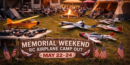 Memorial Day weekend fly in and camp out.