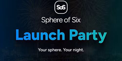 Sphere of Six Launch Party