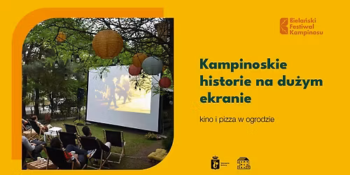 Kampinoskie historie na du\u017cym ekranie \u2013 kino i pizza w ogrodzie [BFK 2026]