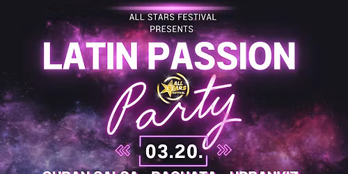 All Stars - Latin Passion Party - CUBAN SALSA | BACHATA | URBANKIZ