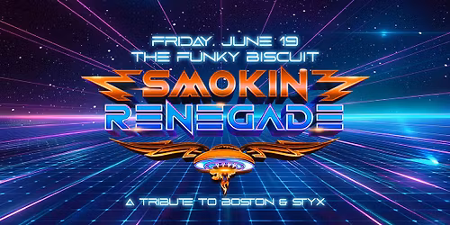 Smokin' Renegade - A Tribute To Boston & Styx
