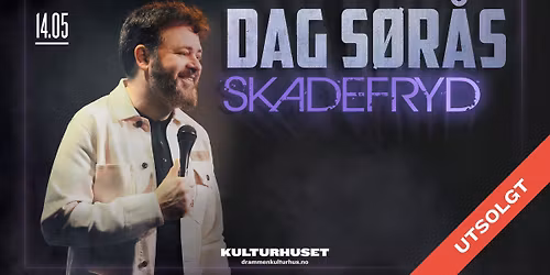 Dag S\u00f8r\u00e5s \u2013 \u00abSkadefryd\u00bb \/\/ Drammen kulturhus \u2013 UTSOLGT