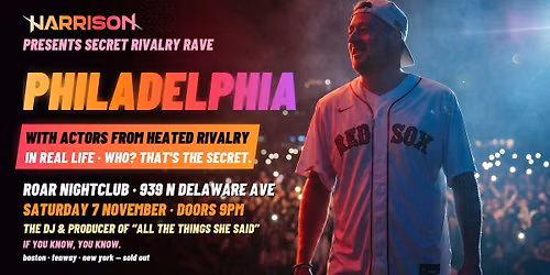 Harrison Presents: Secret Rivalry Rave - Philadelphia