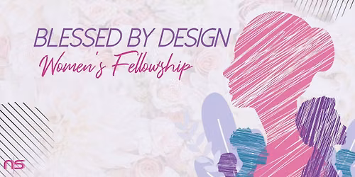 Blessed by Design Women\u2019s Fellowship