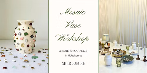 Mosaic Vase Workshop in Hoboken | Studio Abode