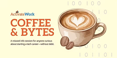 Coffee & Bytes: Sip, Learn & Launch Your Tech Career!